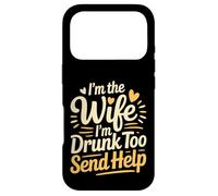 Custodia per iPhone 17 Pro I'm The Wife I'm Drunk Too Send Help Party Spouse -