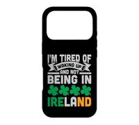 Custodia per iPhone 17 Pro I'm Tired Of Waking Up And Not Being In Ireland