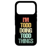 Custodia per iPhone 17 Pro I'm Todd Doing Todd Things -Funny Daying Cute Cool Name Todd