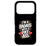 Custodia per iPhone 17 Pro Im un Badass con un Grasso Culo audace Fiducioso Sassy Body Pride