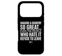 Custodia per iPhone 17 Pro Imagine A Country So Great Even Ones Hate It Refuse to Leave