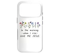 Custodia per iPhone 17 Pro In the Morning When I Rise Give Me Jesus Sign,Christian God