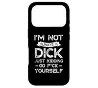 Custodia per iPhone 17 Pro Io non sono sempre un D ck solo scherzando andare F ck te stesso dicendo