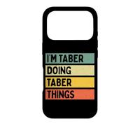 Custodia per iPhone 17 Pro Io sono Taber Doing Taber Things Divertente Citazione Personalizzata