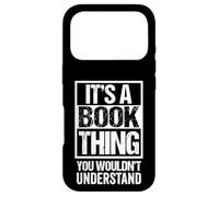 Custodia per iPhone 17 Pro It's A Book Thing You Wouldn't Understand - Reader, Author