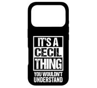 Custodia per iPhone 17 Pro It's A Cecil Thing You Wouldn't Understand - First Name