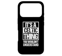 Custodia per iPhone 17 Pro It's A Celtic Thing You Wouldn't Understand Celts