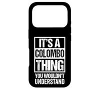 Custodia per iPhone 17 Pro It's A Colombo Thing You Wouldn't Understand Family Name