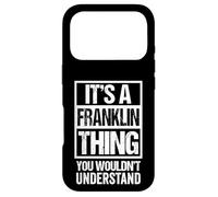 Custodia per iPhone 17 Pro It's A Franklin Thing You Wouldn't Understand - First Name