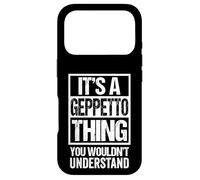 Custodia per iPhone 17 Pro It's A Geppetto Thing You Wouldn't Understand First Name