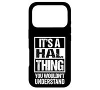 Custodia per iPhone 17 Pro It's A Hal Thing You Wouldn't Understand First Name Nickname