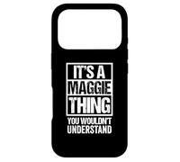 Custodia per iPhone 17 Pro It's A Maggie Thing You Wouldn't Understand First Name