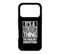 Custodia per iPhone 17 Pro It's A Nova Scotian Thing You Wouldn't Understand Canada