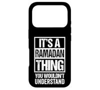 Custodia per iPhone 17 Pro It's A Ramadan Thing You Wouldn't Understand - Muslim Islam