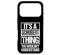 Custodia per iPhone 17 Pro It's A Schubert Thing You Wouldn't Understand Surname Name