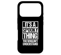 Custodia per iPhone 17 Pro It's A Spooky Thing You Wouldn't Understand Scary Halloween