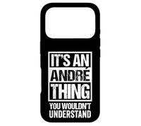 Custodia per iPhone 17 Pro It's An André Thing You Wouldn't Understand - First Name