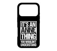 Custodia per iPhone 17 Pro It's An Anne Thing You Wouldn't Understand - First Name