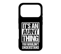 Custodia per iPhone 17 Pro It's An Aunt Thing - You Wouldn't Understand - Auntie