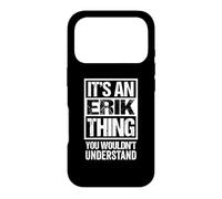 Custodia per iPhone 17 Pro It's An Erik Thing You Wouldn't Understand