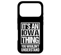 Custodia per iPhone 17 Pro It's An Iowa Thing You Wouldn't Understand USA State US