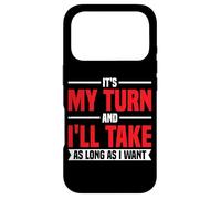 Custodia per iPhone 17 Pro It's My Turn And I'll Take As Long As I Want -