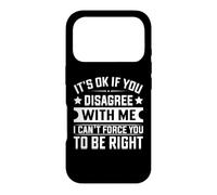 Custodia per iPhone 17 Pro It's Ok If You Disagree With Me I Can't Force You To Be