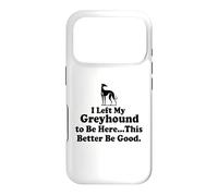 Custodia per iPhone 17 Pro J'ai laissé mon Greyhound pour être ici, mieux vaut que ce