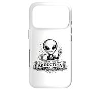 Custodia per iPhone 17 Pro Just Here For The Abduction Divertente Alien abbigliamento
