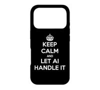 Custodia per iPhone 17 Pro Keep Calm & Let AI Handle It - Intelligenza Artificiale Divertente