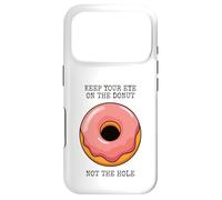 Custodia per iPhone 17 Pro Keep Your Eye On The Donut Not The Hole