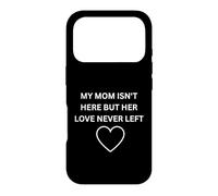 Custodia per iPhone 17 Pro La mamma non è qui ma il suo amore non ha mai lasciato l'usura commemorativa