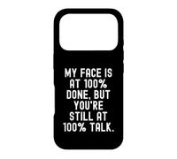 Custodia per iPhone 17 Pro la mia faccia è a 100 anni, ma tu sei ancora a 100 parlare Witty
