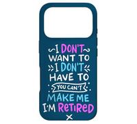 Custodia per iPhone 17 Pro La pensione Non Voglio Te Non Posso Rendermi In Pensione