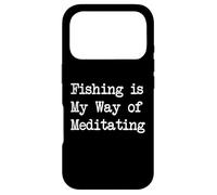Custodia per iPhone 17 Pro La pesca è il mio modo di meditare citazioni divertenti