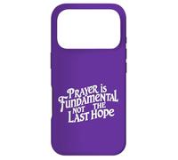 Custodia per iPhone 17 Pro La preghiera è fondamentale, non l'ultima speranza. Citazione di fede