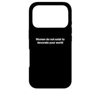 Custodia per iPhone 17 Pro Le donne non esistono per decorare il tuo mondo