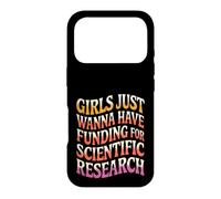 Custodia per iPhone 17 Pro Le ragazze vogliono solo avere finanziamenti per la ricerca scientifica