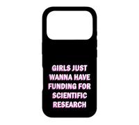 Custodia per iPhone 17 Pro Le ragazze vogliono solo avere finanziamenti per la ricerca scientifica