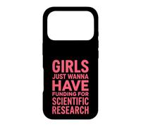 Custodia per iPhone 17 Pro Le ragazze vogliono solo avere finanziamenti per la ricerca scientifica