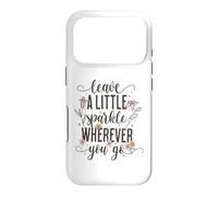 Custodia per iPhone 17 Pro Leave a Little Sparkle Wherever You Go Carino Scritta floreale