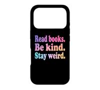 Custodia per iPhone 17 Pro Leggi libri, Sii gentile, Rimani strano - Fun Bookworm Donne Leggere