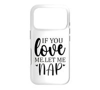Custodia per iPhone 17 Pro Let Me Sleep If You Love Mom Sleeping I Love Naps Let Me Nap