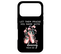 Custodia per iPhone 17 Pro Let Them Praise His Name with Dancing Religious Psalm 149:3