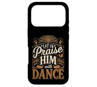 Custodia per iPhone 17 Pro Let Us Praise Him With Dance Talento di adorazione |-