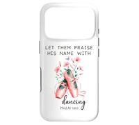 Custodia per iPhone 17 Pro Let Us Praise His Name with Dancing Religious Psalm 149:3