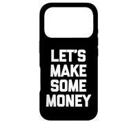 Custodia per iPhone 17 Pro Let's Make Some Money - Divertente detto sarcastico novità denaro