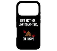 Custodia per iPhone 17 Pro Like Mother Like Daughter Oh Crap Circus Mom & Daughters Mum
