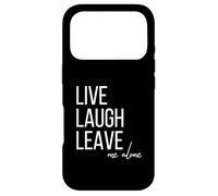 Custodia per iPhone 17 Pro Live Laugh Leave me alone divertente sarcastico citazione