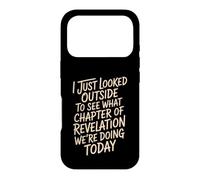 Custodia per iPhone 17 Pro Looked Outside to See What Revelation Chapter It Is -